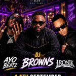 HUSH BAR — DJ BROWNS, AYO BEATZ & IRONIK